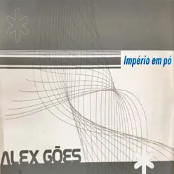 Império em Pó - EP - Alex Góes