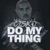 Do My Thing - Single album lyrics, reviews, download