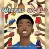 Wicked World (feat. Gospel Ready, Antwoine Hill & Eric J) - Single album lyrics, reviews, download