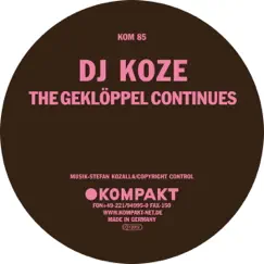 The Geklöppel Continues - Single by DJ Koze album reviews, ratings, credits