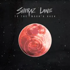 To the Moon & Back - Single by Shiraz Lane album reviews, ratings, credits