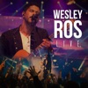Wesley Ros Live