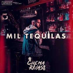 Chema Rivas - Mil Tequilas