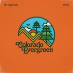 The Vegabonds - Colorado Evergreen