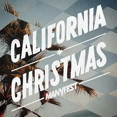 California Christmas - Single - Manafest