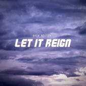 Let It Reign (feat. Lori Ann) by Brix Boston