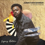 Jonathan Barber & Vision Ahead - Legacy Holder