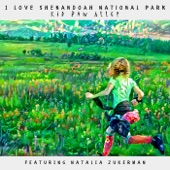Kid Pan Alley - I Love Shenandoah National Park (feat. Natalia Zukerman)