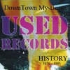 Downtown Mystic: Used Records History 1979-1985