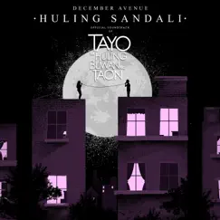 Huling Sandali (Tayo Sa Huling Buwan Ng Taon Official Soundtrack) Song Lyrics