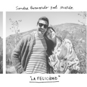 Sandra Bernardo - La Felicidad (feat. Muerdo)