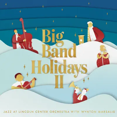 Big Band Holidays II - Wynton Marsalis
