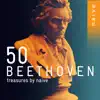 Stream & download 50 Beethoven Treasures by naïve