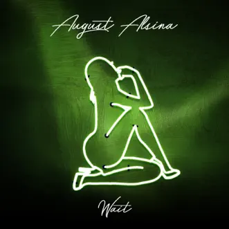 Wait by August Alsina song reviws