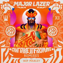 Can't Take It from Me (feat. Skip Marley) - EP - Major Lazer