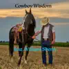Cowboy Wisdom (feat. William Sherry) - Single album lyrics, reviews, download