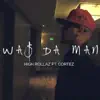 Was Da Man (feat. Cortez) - Single album lyrics, reviews, download