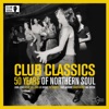 Club Classics: 50 Years of Northern Soul (Remastered), 2018