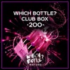 Which Bottle?: CLUB BOX 200, 2019