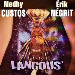 Langous' (feat. Érik Négrit) [Lang Lang] - Single - Medhy Custos