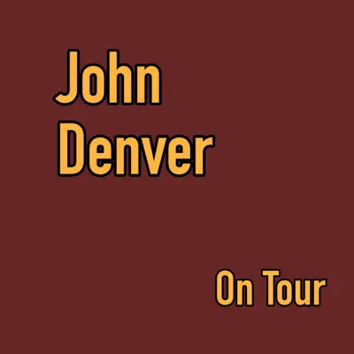 On Tour (Live) - John Denver