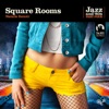 Square Rooms - Single