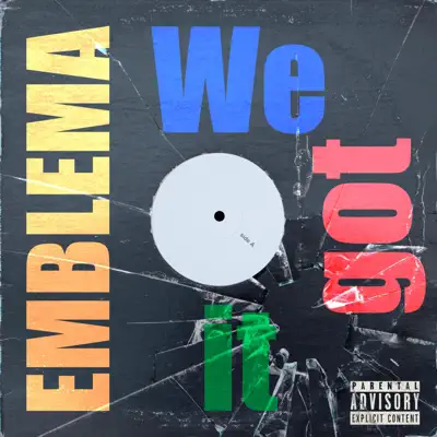 We Got It - Single - Emblema