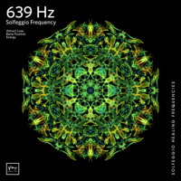 Miracle Tones & Solfeggio Healing Frequencies - 639 Hz Connecting Relationships - EP artwork
