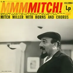 MMMMitch! - Mitch Miller MMMMitch! - Mitch Miller