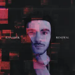 Renewal - Single by Ilan Eber album reviews, ratings, credits