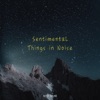 Sentimental Things in Noise