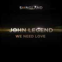 John Legend - We Need Love (from Songland) artwork