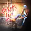 Ghetto Luv album lyrics, reviews, download