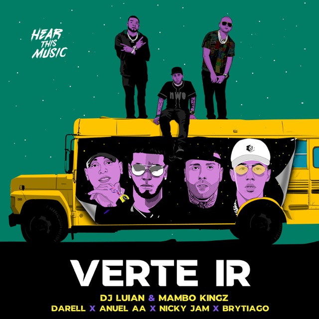 DJ Luian, Mambo Kingz & Anuel AA Verte Ir (feat. Nicky Jam, Darell & Brytiago) - Single Album Cover