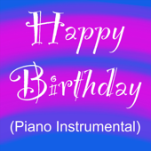 Happy Birthday (Piano Instrumental) - Happy Birthday