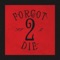 Forgot 2 Die (feat. Lund) - Foreign Forest lyrics