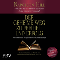 Napoleon Hill & Sharon Lechter - Der geheime Weg zu Freiheit und Erfolg: Wie man den Teufel in sich selbst besiegt artwork