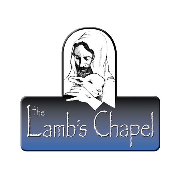 The Lamb's Chapel Sermons by Brian Biggers on Apple Podcasts