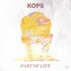 Kops - Part Of Life