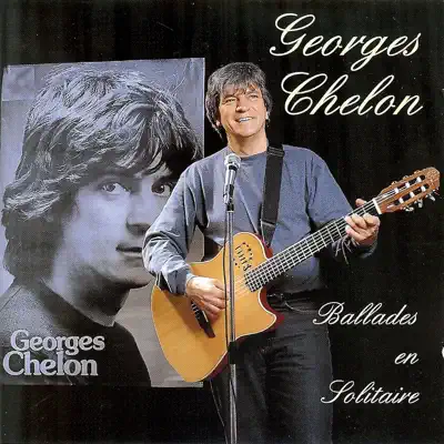 Ballades en solitaire (Live) - Georges Chelon Ballades en solitaire (Live) - Georges Chelon