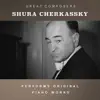 Stream & download Shura Cherkassky Performs Original Piano Works - EP