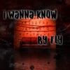 I Wanna Know - Single