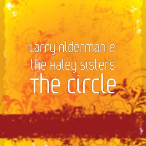 Larry Alderman - The Circle (feat. The Haley Sisters) - Line Dance Musik
