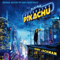 Henry Jackman - Pokémon Detective Pikachu (Original Motion Picture Soundtrack) artwork