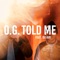 O.G. Told Me (feat. Defari) - Professor P & DJ Akilles lyrics