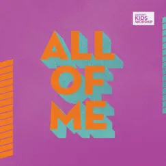 All of Me - EP by Gateway Kids Worship album reviews, ratings, credits