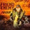 Friend Enemy - Negus lyrics