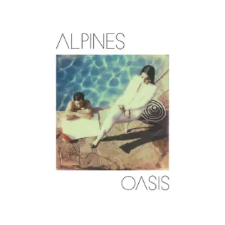 Album herunterladen Alpines - Oasis