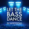 Stream & download Let the Bass Dance - Single