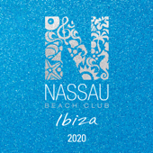 Nassau Beach Club Ibiza 2020 (DJ Mix) - Alex Kentucky & David Crops